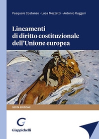 Lineamenti di diritto costituzionale dell'Unione Europea - Librerie.coop