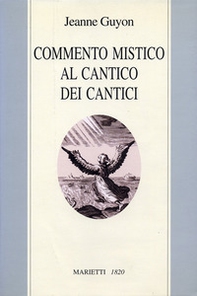 Commento mistico al Cantico dei cantici - Librerie.coop