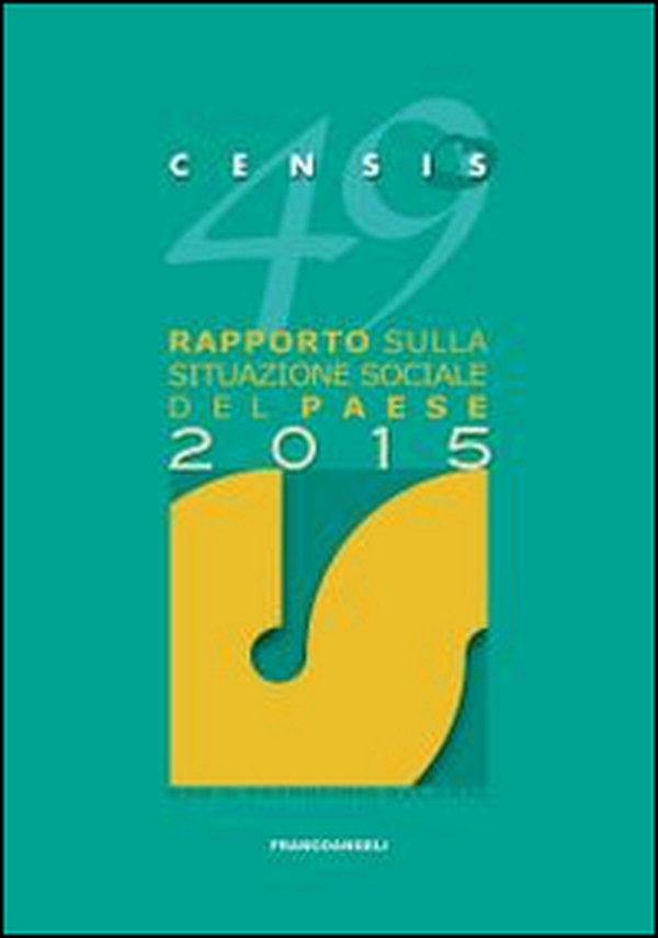 49° rapporto sulla situazione sociale del paese 2015 - Librerie.coop 49° rapporto sulla situazione sociale del paese 2015 - Librerie.coop