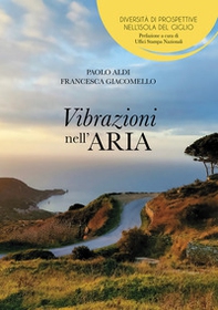 Vibrazioni nell'aria. Diversità di prospettive nell'Isola del Giglio - Librerie.coop