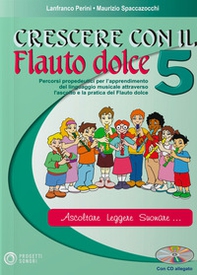 Crescere con il flauto dolce - Vol. 5 - Librerie.coop