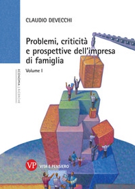 Problemi, criticità e prospettive dell'impresa di famiglia - Vol. 1 - Librerie.coop