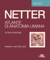 Netter. Atlante di anatomia umana. Scienze infermieristiche - Librerie.coop Netter. Atlante di anatomia umana. Scienze infermieristiche - Librerie.coop