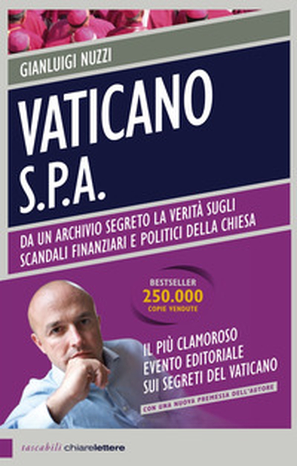 Vaticano S.p.A. Da un archivio segreto la verità sugli scandali finanziari e politici della Chiesa - Librerie.coop Vaticano S.p.A. Da un archivio segreto la verità sugli scandali finanziari e politici della Chiesa - Librerie.coop
