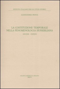 La costituzione temporale nella fenomenologia husserliana 1917-18, 1929-34 - Librerie.coop