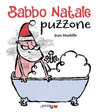 Babbo Natale puzzone - Librerie.coop Babbo Natale puzzone - Librerie.coop