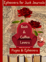 Ephemera for Junk Journals: Book & Coffee Lovers. Pages & Ephemera - Librerie.coop