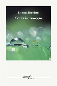 Come la pioggia - Librerie.coop