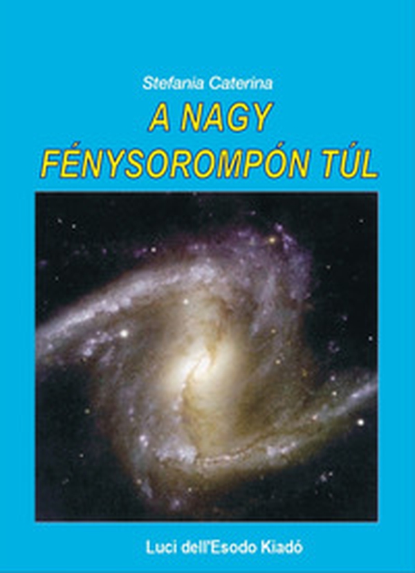 A nagy fénysorompón túl. Ediz. multilingue - Librerie.coop A nagy fénysorompón túl. Ediz. multilingue - Librerie.coop