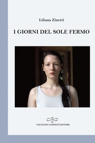 I giorni del sole fermo - Librerie.coop