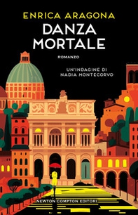 Danza mortale. Un'indagine di Nadia Montecorvo - Librerie.coop Danza mortale. Un'indagine di Nadia Montecorvo - Librerie.coop