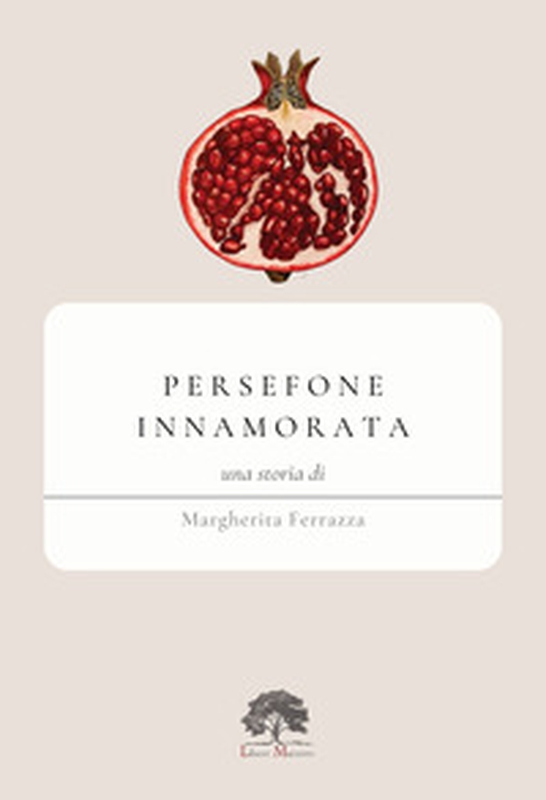 Persefone innamorata - Librerie.coop