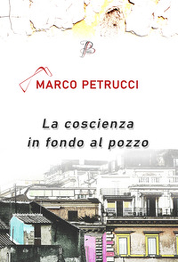 La coscienza in fondo al pozzo - Librerie.coop La coscienza in fondo al pozzo - Librerie.coop