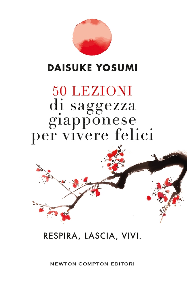 50 lezioni di saggezza giapponese per vivere felici - Librerie.coop