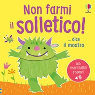 Non farmi il solletico! ...dice il mostro - Librerie.coop
