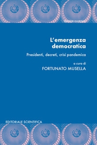 L'emergenza democratica. Presidenti, decreti, crisi pandemica - Librerie.coop