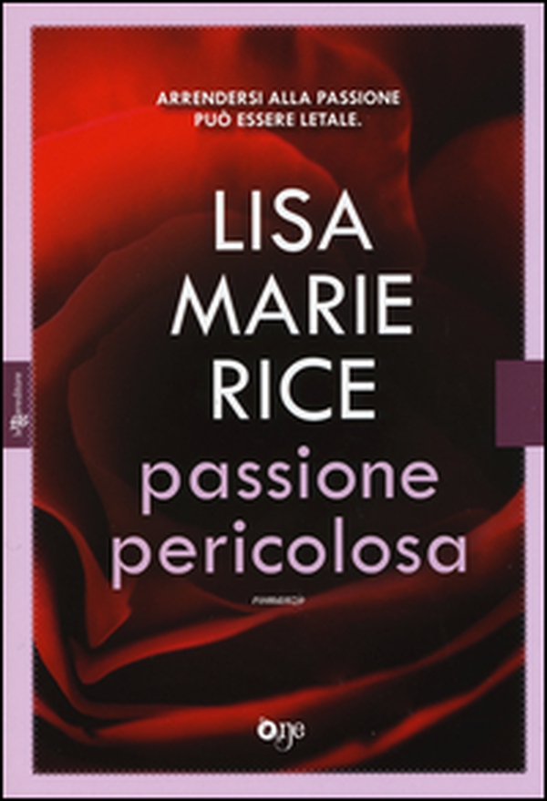 Passione pericolosa - Librerie.coop Passione pericolosa - Librerie.coop