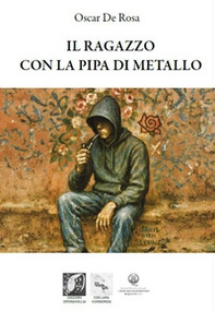 Il ragazzo con la pipa di metallo - Librerie.coop