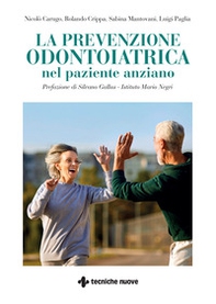 La prevenzione odontoiatrica nel paziente anziano - Librerie.coop La prevenzione odontoiatrica nel paziente anziano - Librerie.coop
