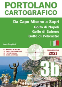 Da Capo Miseno a Sapri. Golfo di Napoli, Golfo di Salerno, Golfo di Policastro. Portolano cartografico - Librerie.coop Da Capo Miseno a Sapri. Golfo di Napoli, Golfo di Salerno, Golfo di Policastro. Portolano cartografico - Librerie.coop