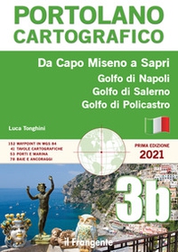 Da Capo Miseno a Sapri. Golfo di Napoli, Golfo di Salerno, Golfo di Policastro. Portolano cartografico - Librerie.coop