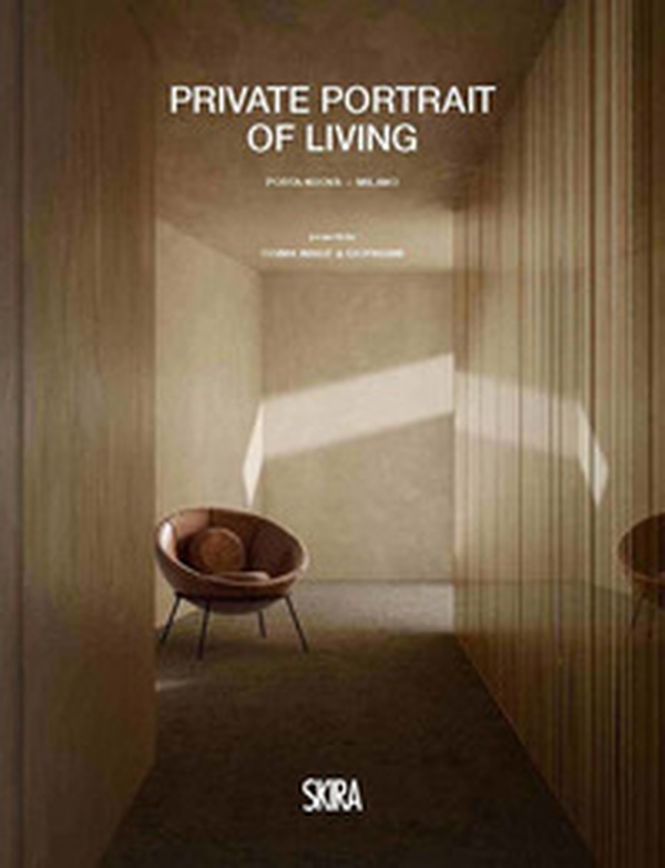 Private portraits of living Porta Nuova - Milano - Librerie.coop Private portraits of living Porta Nuova - Milano - Librerie.coop