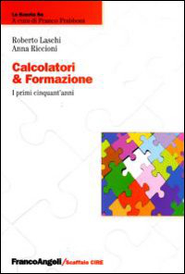 Calcolatori & formazione. I primi cinquant'anni - Librerie.coop Calcolatori & formazione. I primi cinquant'anni - Librerie.coop