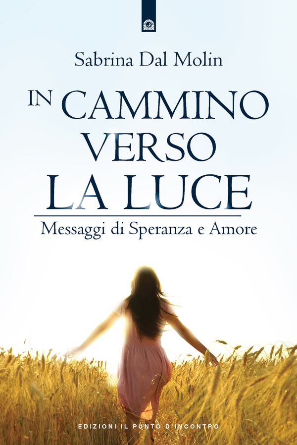 In cammino verso la luce - Librerie.coop In cammino verso la luce - Librerie.coop