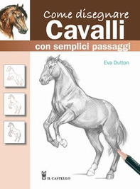 Come disegnare cavalli con semplici passaggi - Librerie.coop
