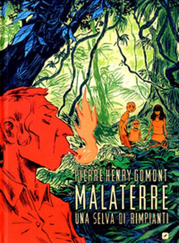 Malaterre. Una selva di rimpianti - Librerie.coop Malaterre. Una selva di rimpianti - Librerie.coop