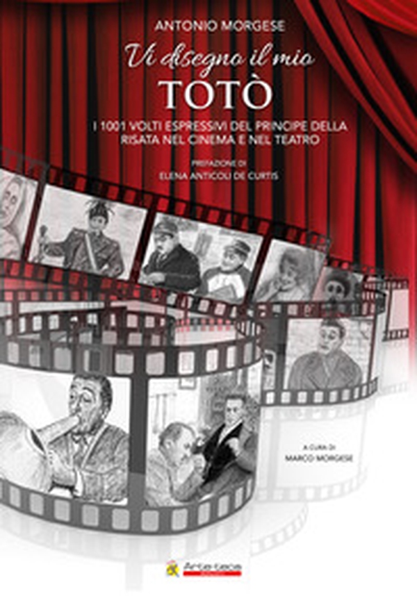 Vi disegno il mio Totò. I 1001 volti espressivi del principe della risata nel cinema e nel teatro - Librerie.coop Vi disegno il mio Totò. I 1001 volti espressivi del principe della risata nel cinema e nel teatro - Librerie.coop