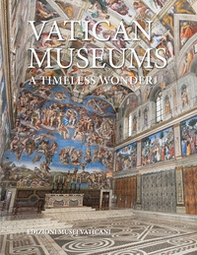 Vatican Museums. A timeless wonder - Librerie.coop