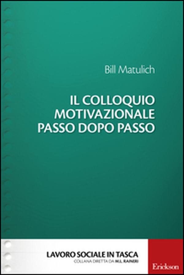 Il colloquio motivazionale passo dopo passo - Librerie.coop Il colloquio motivazionale passo dopo passo - Librerie.coop