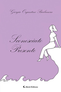 Sconosciuto presente - Librerie.coop