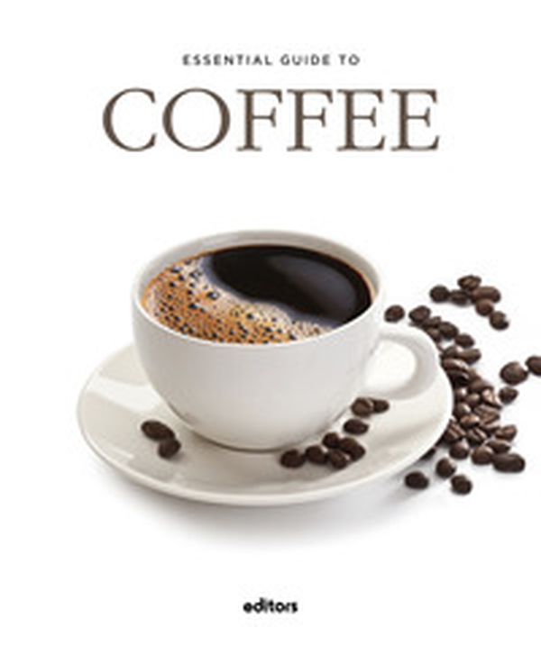 Essential guide to coffee - Librerie.coop Essential guide to coffee - Librerie.coop