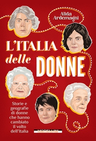 L'Italia delle donne. Storie e geografie di donne che hanno cambiato il volto dell'Italia - Librerie.coop