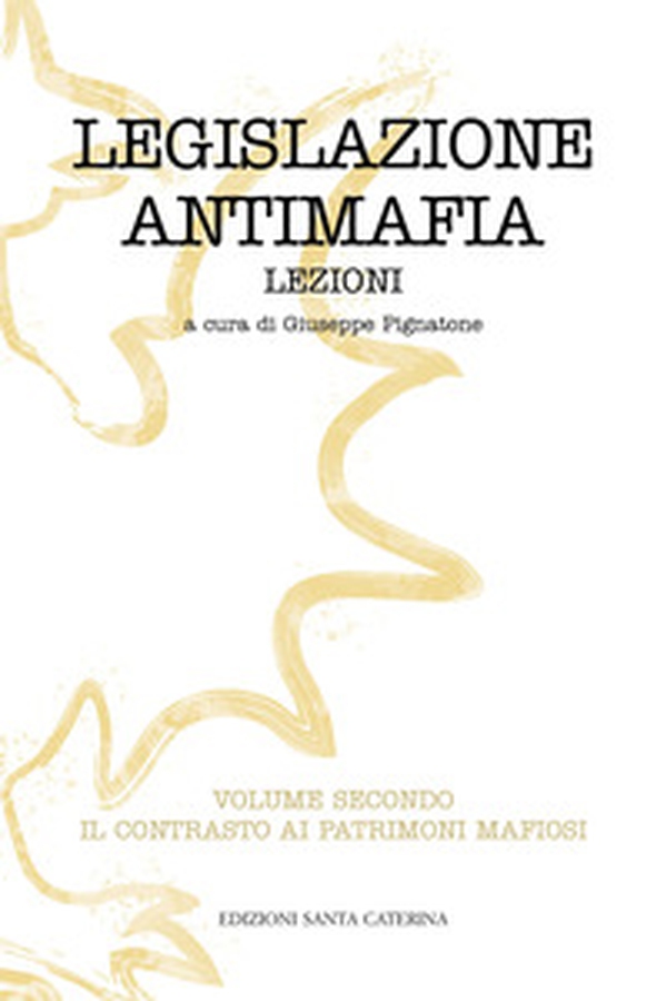 Legislazione antimafia. Lezioni - Librerie.coop Legislazione antimafia. Lezioni - Librerie.coop