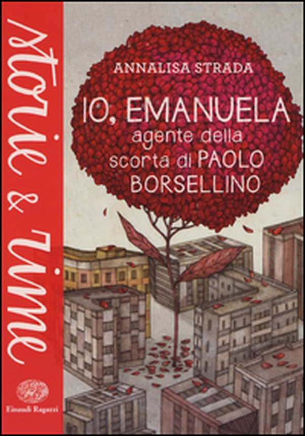 Io, Emanuela. Agente della scorta di Paolo Borsellino - Librerie.coop Io, Emanuela. Agente della scorta di Paolo Borsellino - Librerie.coop