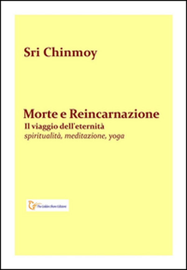 Morte e reincarnazione. Il viaggio dell'eternità - Librerie.coop Morte e reincarnazione. Il viaggio dell'eternità - Librerie.coop