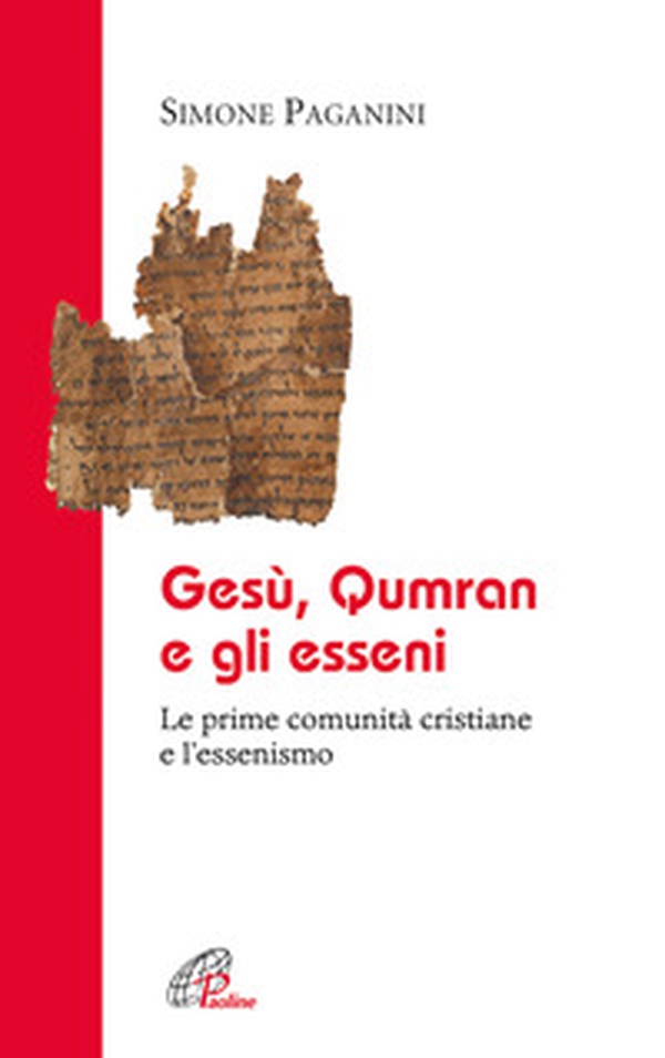 Gesù Qumran e gli Esseni. Le prime comunità cristiane e l'essenismo - Librerie.coop Gesù Qumran e gli Esseni. Le prime comunità cristiane e l'essenismo - Librerie.coop