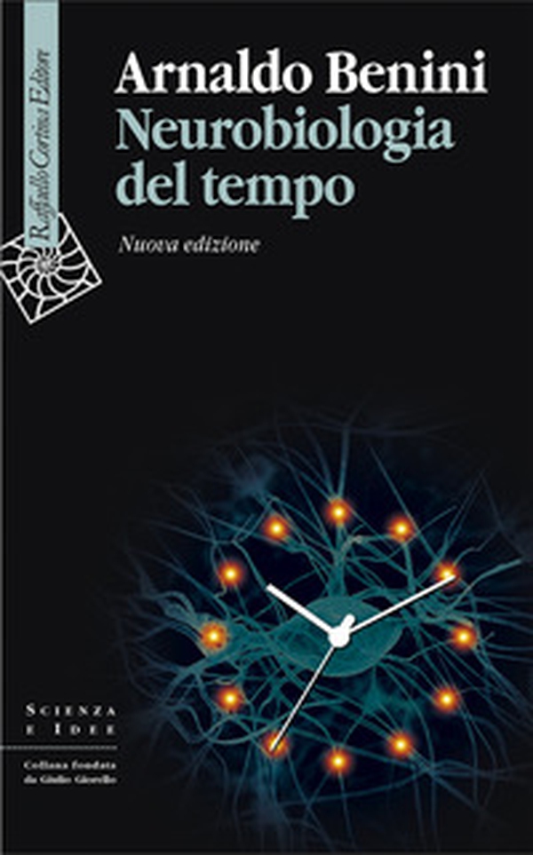 Neurobiologia del tempo - Librerie.coop Neurobiologia del tempo - Librerie.coop