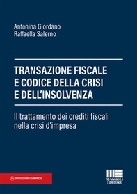 Transazione fiscale e codice della crisi e dell'insolvenza - Librerie.coop Transazione fiscale e codice della crisi e dell'insolvenza - Librerie.coop