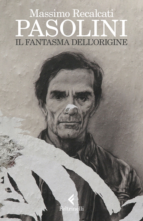 Pasolini: il fantasma dell'Origine - Librerie.coop Pasolini: il fantasma dell'Origine - Librerie.coop