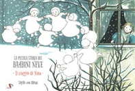 La piccola storia dei bambini neve. Il viaggio di Nina - Librerie.coop La piccola storia dei bambini neve. Il viaggio di Nina - Librerie.coop