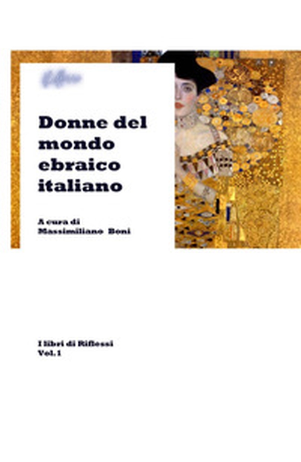 Donne del mondo ebraico italiano. I libri di riflessi - Librerie.coop Donne del mondo ebraico italiano. I libri di riflessi - Librerie.coop