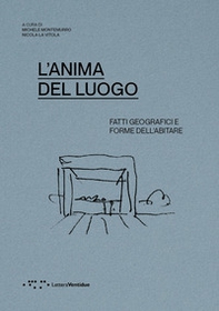L'anima del luogo. Fatti geografici e forme dell'abitare - Librerie.coop