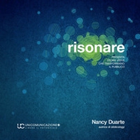 Risonare. Presenta storie visive che trasformano il pubblico - Librerie.coop Risonare. Presenta storie visive che trasformano il pubblico - Librerie.coop