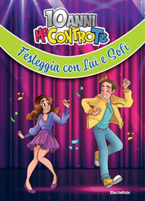 10 anni Me contro te. Festeggia con Luì e Sofì - Librerie.coop 10 anni Me contro te. Festeggia con Luì e Sofì - Librerie.coop