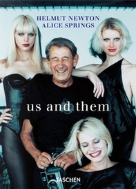 Helmut Newton and Alice Springs. Us and them. Ediz. inglese, francese e tedesca - Librerie.coop