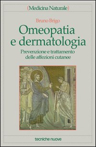 Omeopatia e dermatologia. Prevenzione e trattamento delle affezioni cutanee - Librerie.coop